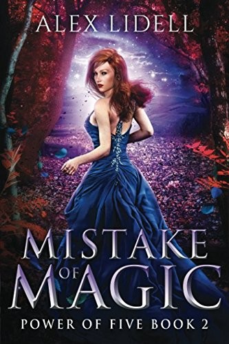 Mistake of Magic: Reverse Harem Fantasy, Book 2 (Power of Five) (2018, Danger Bearing Press)