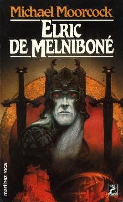 Michael Moorcock: Elric de Melniboné (Spanish language, 1986, Ediciones Martínez Roca)