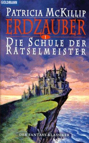 Erdzauber I. Die Schule der Rätselmeister. Der Fantasy- Klassiker. (Paperback, 1997, Goldmann)