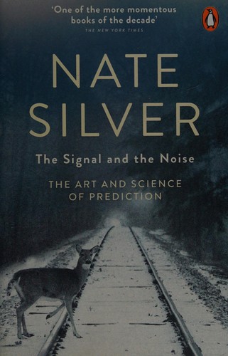 Nate Silver: The signal and the noise (Paperback, 2013, Penguin)