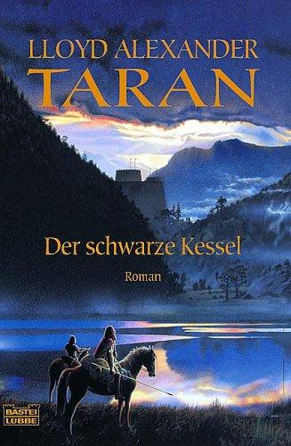 Lloyd Alexander: Taran und der schwarze Kessel. (Paperback, German language, 2003, Lübbe)