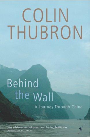 Colin Thubron: Behind the Wall (Paperback, 2004, VINTAGE (RAND))
