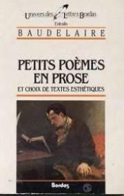 Petits poèmes en prose : et choix de textes esthétiques, extraits (French language, Éditions Bordas)