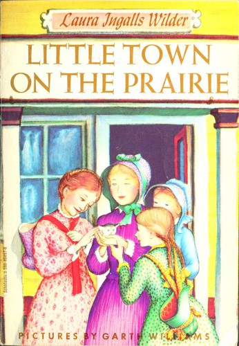 Laura Ingalls Wilder, Garth Williams: Little Town On The Prairie (Paperback, 1969, scholastic)