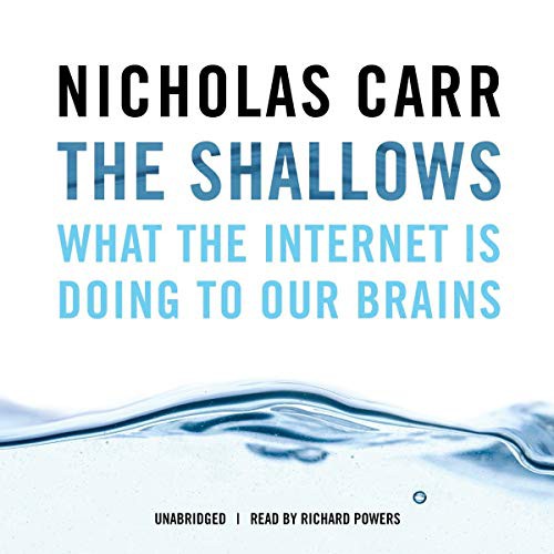 Nicholas Carr, Paul Michael Garcia: The Shallows (AudiobookFormat, 2010, Blackstone Audio, Inc., Blackstone Audiobooks)