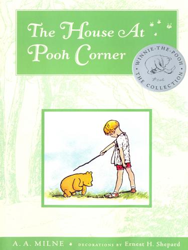 A. A. Milne: The House At Pooh Corner (EBook, 2009, Penguin Group (USA), Inc.)