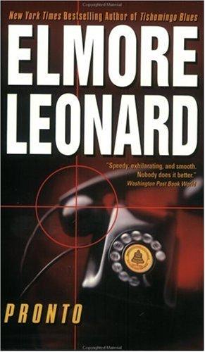 Elmore Leonard: Pronto (2002, HarperTorch)