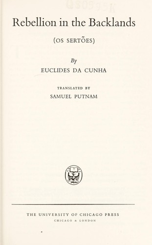 Euclides da Cunha: Rebellion in the backlands (1975, The University of Chicago)