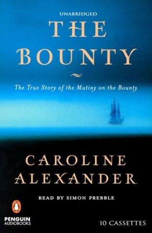 Caroline Alexander: The Bounty (2003, Penguin Audio)