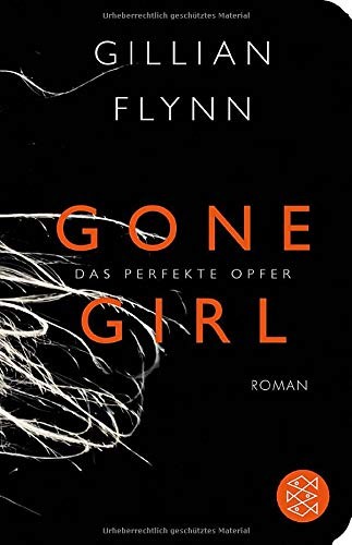 Gone Girl - Das perfekte Opfer (Hardcover, 2015, FISCHER Taschenbuch)