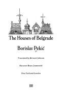 Borislav Pekić: The houses of Belgrade (1978, Harcourt Brace Jovanovich)