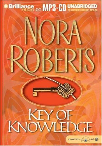 Nora Roberts: Key of Knowledge (Key Trilogy) (AudiobookFormat, 2004, Brilliance Audio on MP3-CD)