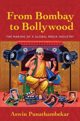 From Bombay to Bollywood (2013, New York University Press)