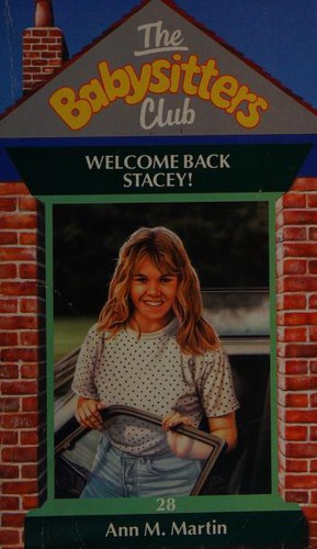 Ann M. Martin: Welcome Back Stacey ! - 28 (Hardcover, 1996, Scholastic)