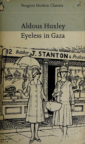 Eyeless in Gaza (1955, Penguin Books)