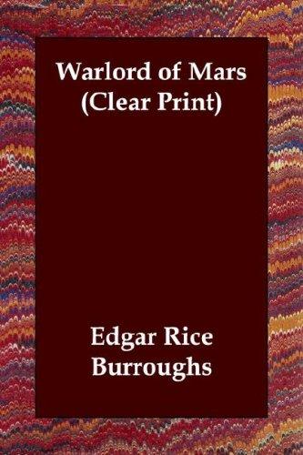 Edgar Rice Burroughs: Warlord of Mars (Clear Print) (Paperback, 2003, Echo Library)