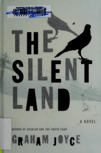 Graham Joyce: The Silent Land (2011, Doubleday)
