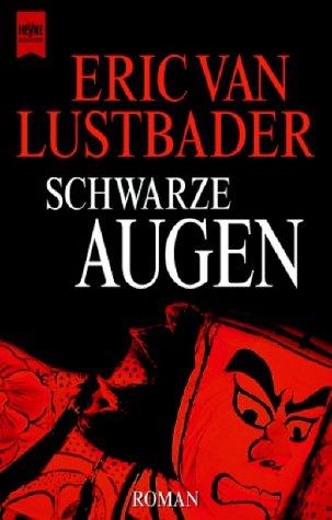 Eric Van Lustbader: Schwarze Augen. Roman. (Paperback, 1993, Heyne)