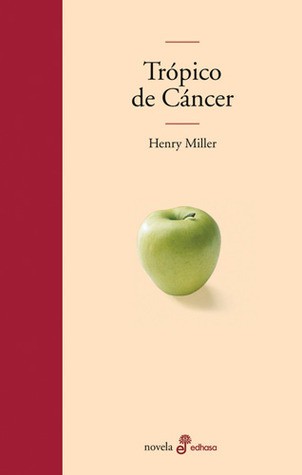 Henry Miller: Trópico de Cáncer (Hardcover, Spanish language, 2004, Edhasa)