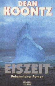 Dean R. Koontz: Eiszeit (Paperback, 1996, Lübbe)