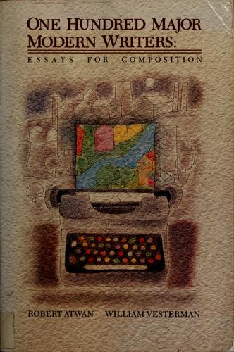 Robert Atwan: 100 major modern writers (1984, Bobbs-Merrill Educational)