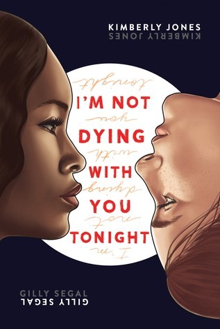 Gilly Segal: I'm Not Dying With You Tonight (Hardcover, 2019, Sourcebooks Fire)