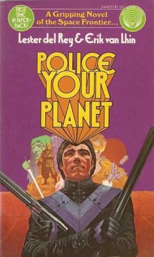 Lester del Rey: Police Your Planet (Paperback, 1975, Ballantine Books)