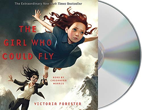 Victoria Forester, Cassandra Morris: The Girl Who Could Fly (AudiobookFormat, 2019, Macmillan Young Listeners)