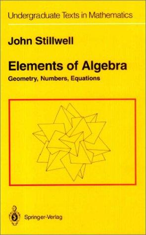 John Stillwell: Elements of algebra (1994, Springer-Verlag)