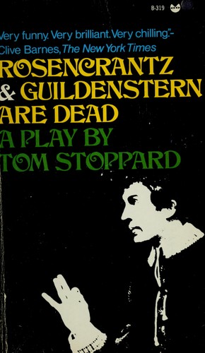 Tom Stoppard: Rosencrantz & Guildenstern are dead (1968, Grove Press)
