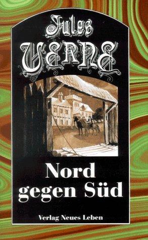 Jules Verne: Nord gegen Süd (Hardcover, German language, 1998, Verlag Neues Leben Gmbh)