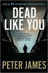 James, Peter: Dead like you (2010, Minotaur Books)