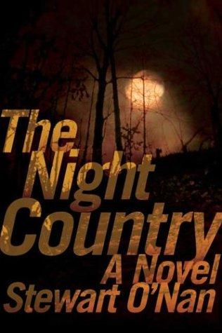 Stewart O'Nan: The night country (2003, Farrar, Straus and Giroux)