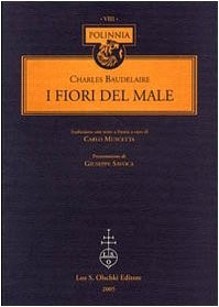 Charles Baudelaire: I fiori del male (Italian language, 2005, L.S. Olschki)