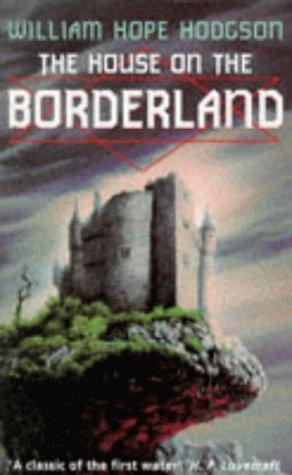 William Hope Hodgson: House on the Borderland (Paperback, 1999, Hodder & Stoughton)