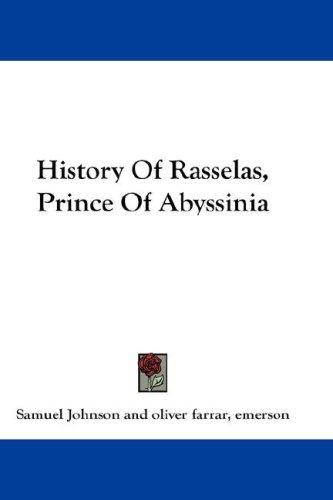 Samuel Johnson undifferentiated: History Of Rasselas, Prince Of Abyssinia (Hardcover, 2007, Kessinger Publishing, LLC)