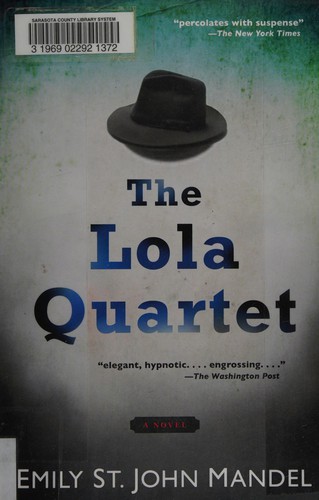 The Lola quartet (2013, Unbridled Books)