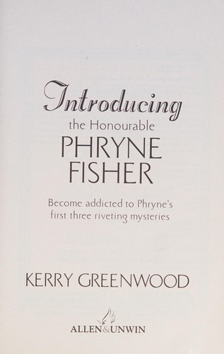 Kerry Greenwood: Introducing the Honourable Phryne Fisher (Allen & Unwin)