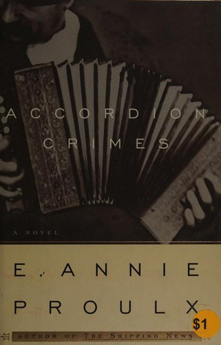 Annie Proulx: Accordion crimes (1996, Scribner)