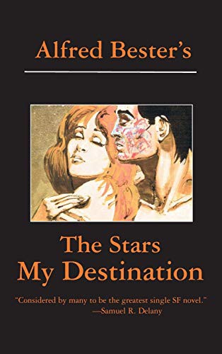 Alfred Bester, Alfred Bester: The Stars My Destination (Hardcover, 2011, Ipicturebooks)