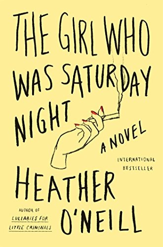The Girl Who Was Saturday Night (Paperback, 2015, Farrar, Straus and Giroux)