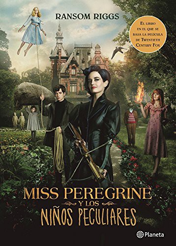 Ransom Riggs: Miss Peregrine y los niños peculiares (Paperback, Spanish language, 2016, Planeta Publishing)