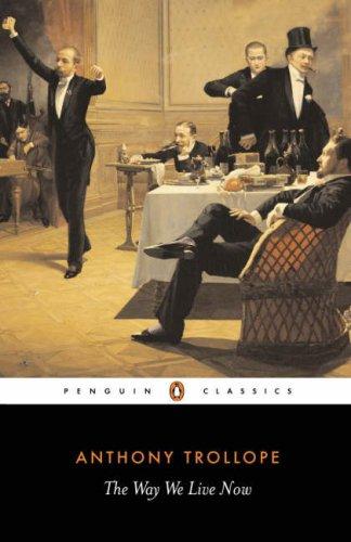 Anthony Trollope, Kermode, Frank: The Way We Live Now (Penguin Classics) (1995, Penguin Classics)