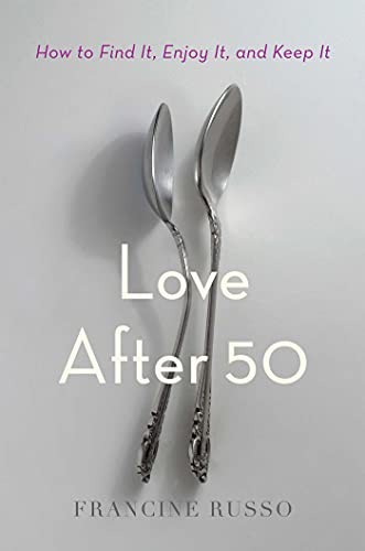 Francine Russo: Love After 50 (Hardcover, 2021, Simon & Schuster)