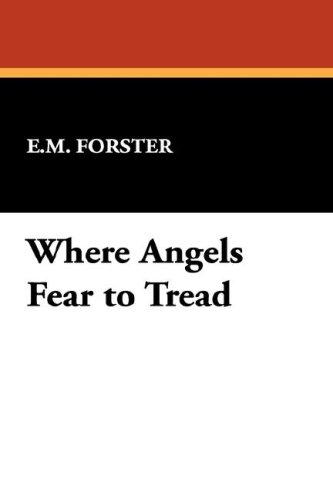 E. M. Forster: Where Angels Fear to Tread (Paperback, 2007, Wildside Press)