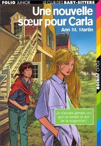 Ann M. Martin: Une nouvelle soeur pour Carla (Paperback, French language, 2000, Gallimard)