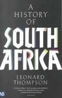 Leonard Monteath Thompson: A history of South Africa (2001, Yale University Press)