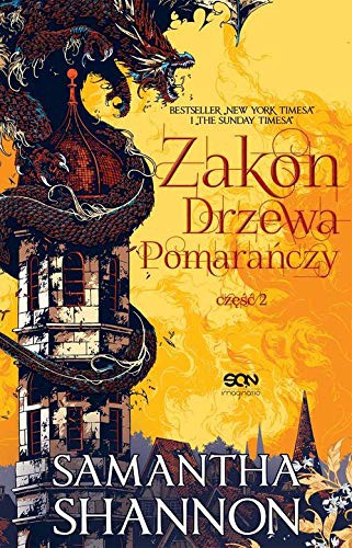 Samantha Shannon: Zakon drzewa pomaraĹczy  - Smantha Shannon [KSIÄĹťKA] (Paperback, 2019, Sine Qua Non)
