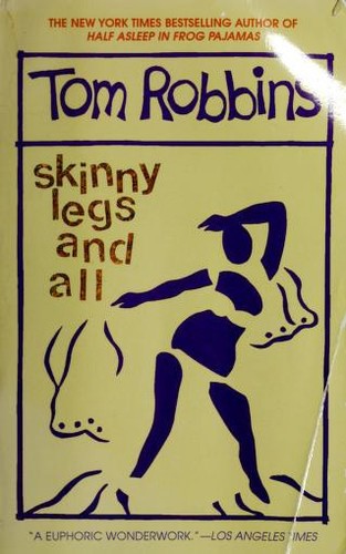 Tom Robbins: skinny legs and all (Paperback, 1995, Bantam Books)