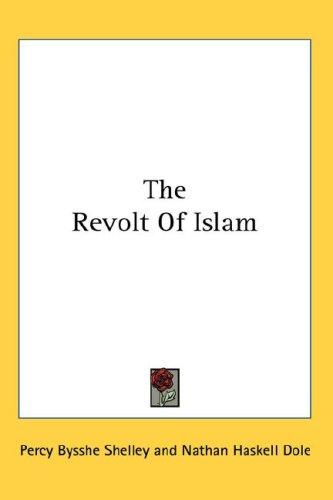 Percy Bysshe Shelley: The Revolt Of Islam (Hardcover, 2007, Kessinger Publishing, LLC)